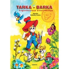 Tarka-Barka - Foglalkoztat&oacute; kifestők&ouml;nyv - Foglalkoztat&oacute; kifestők&ouml;nyv - Radv&aacute;ny Zsuzsa
