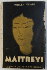 MAITREYI , EDITIA A DOUA de MIRCEA ELIADE foto