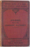 OTTO-VERRIER, PETITE GRAMMAIRE ALLEMANDE, 1911