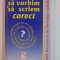 SA VORBIM SI SA SCRIEM CORECT de ILIE STEFAN RADULESCU