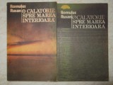 Romulus Rusan - O calatorie spre marea interioara, vol. I + II (trimit cartea oriunde in tara)