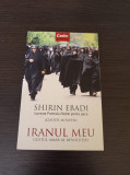 Iranul meu. Gustul amar al revolutiei - Shirin Ebadi