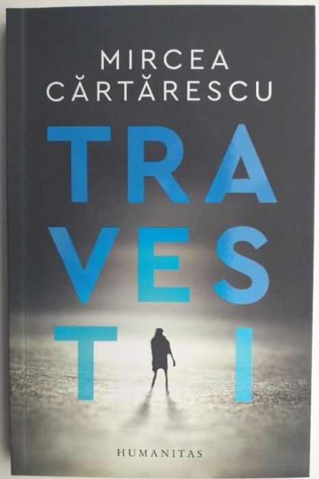 Travesti &ndash; Mircea Cartarescu