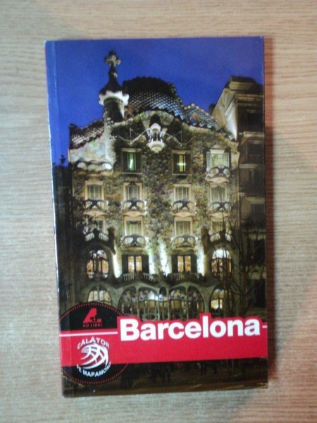 BARCELONA , CALATOR PE MAPAMOND