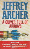 Jeffrey Archer - A Quiver Full of Arrows, Harper Collins, 1993, Roman Beletristica, 265 pagini, stare buna