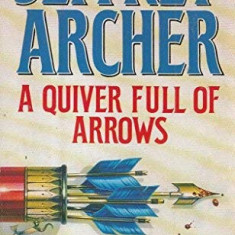 Jeffrey Archer - A Quiver Full of Arrows