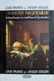 Dimineata Magicienilor - Louis Pauwels, Jacques Bergier - Realism Fantastic, Ezoterism - Editura Nemira, 1994