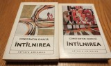 CONSTANTIN CHIRITA (dedicatie-autograf) - INTILNIREA - 2 Volume - Editura Eminescu, 1971, 517+455 p.