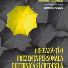 Creeaza-ti o prezenta personala puternica si credibila | Dianna Booher