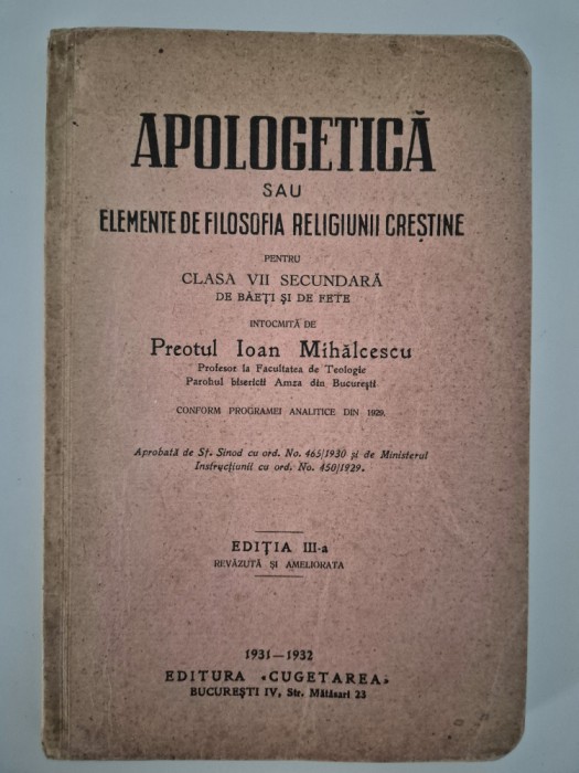 Carte veche 1931 Religie Preot Ioan Mihalcescu Apologetica Filosofia religiunii crestine