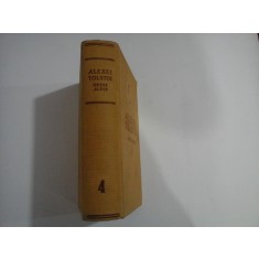 OPERE ALESE - ALEXEI TOLSTOI - VOLUMUL 4