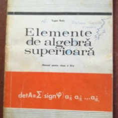Elemente de algebra superioara manual pentru clasa a XI-a- Eugen Radu