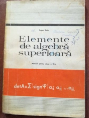 Elemente de algebra superioara manual pentru clasa a XI-a- Eugen Radu foto