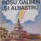 ROSU, GALBEN SI ALBASTRU-ION MINULESCU-290386