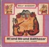Rolf Bossert - Mi und Mo und Balthasar