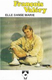 Fran&ccedil;ois Val&eacute;ry - Elle Danse Marie, Caseta audio