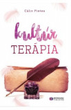 Terapia prin cultura. Kultur Terapia - Calin Pintea
