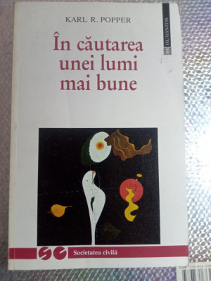 Karl r Popper &amp;icirc;n căutarea unei lumi mai bune,nou,70 lei foto