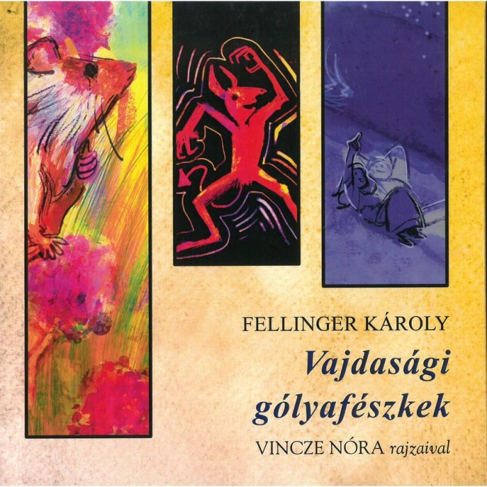 Vajdas&aacute;gi g&oacute;lyaf&eacute;szkek - Fellinger K&aacute;roly