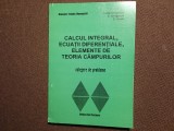 Calcul integral, ecuatii diferentiale, elemente de teoria campurilor DRAGUSIN