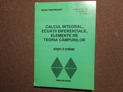 Calcul integral, ecuatii diferentiale, elemente de teoria campurilor DRAGUSIN foto