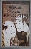 Negociati in stil Feng shui. Perfectionati-va in diplomatie, afaceri si relatii sociale &ndash; Jose Armilla