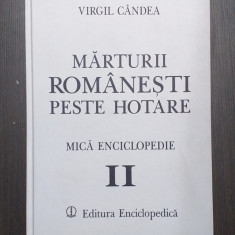 MARTURII ROMANESTI PESTE HOTARE - II - MICA ENCICLOPEDIE - VIRGIL CANDEA