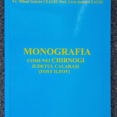 MONOGRAFIA COMUNEI CHIRNOGI JUDETUL CALARASI (FOST ILFOV) - Ceausu
