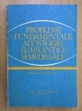 Probleme fundamentale ale istoriei lumii antice si medievale (1979)