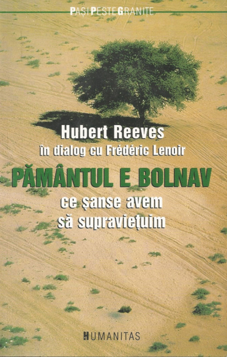 Pamantul e bolnav. Ce sanse avem sa supravietuim - Hubert Reeves