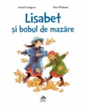 Lisabet si bobul de mazare - Astrid Lindgren, Andreea Caleman, Ilon Wikland