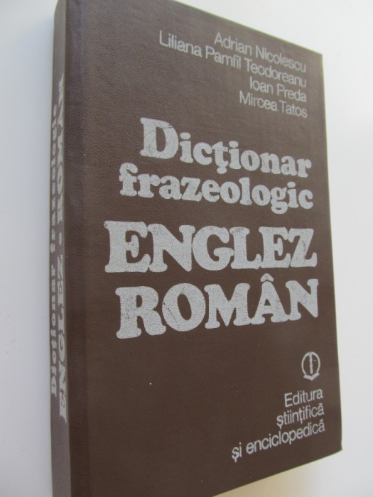 Dictionar frazeologic Englez Roman - Adrian Nicolescu , ...