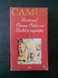 ALBERT CAMUS - STRAINUL CIUMA CADEREA EXILUL SI IMPARATIA, Rao