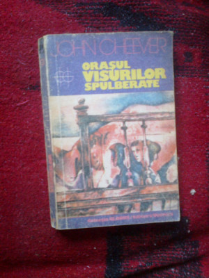 d2 John Cheever &amp;ndash; Orasul visurilor spulberate foto