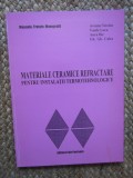 MATERIALE CERAMICE REFRACTARE PENTRU INSTALATII TERMOTEHNOLOGICE - AVRAM NICOLAE AUTOGRAF