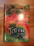 TOO FAR (Prea departe) - Rich Shapero