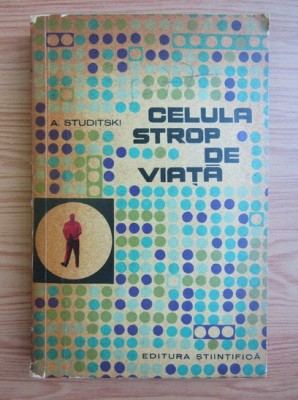 A. Studitski - Celula strop de viata foto