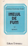 Corina Victoria Sein - Inelul de fum, Roman Beletristica Romana, Brosata, Stare Buna, 1984, 215 Pagini
