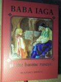 Baba Iaga si alte basme rusesti, ilustrata, Colectiv, Reader&#039;s Digest, 2011, 350 pagini, hardcover