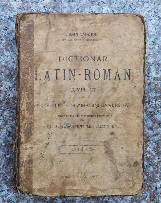 Dictionar Latin-roman Compelct Editia A Iii-a - Ioan Nadejde ,558547