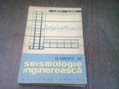 ELEMENTE DE SEISMOLOGIE INGINEREASCA - A. BELES foto