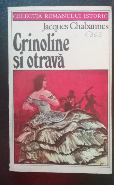 myh 521f - JACQUES CHABANNES - CRINOLINE SI OTRAVA - ED 1979