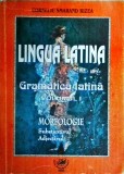 Corneliu Smarand Rizea - Lingua latina. Gramatica latina, volumul 1.