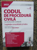 Codul de procedura civila si legislatie conexa 2022 - Dan Lupascu