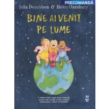 Bine ai venit pe lume - Julia Donaldson