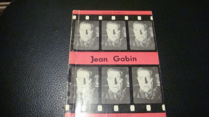 Biblioteca cinefilului - Silvia Cinca - Jean Gabin - 1969