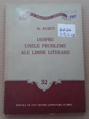 (C488) AL. RESETTI - DESPRE UNELE PROBLEME ALE LIMBII LITERARE foto