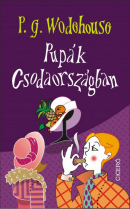 Pup&aacute;k Csodaorsz&aacute;gban - P. G. Wodehouse