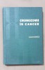 Cromozomii &icirc;n cancer - Corneliu D. Olinici, Editura Medicala 1978, carte oncologie, 258 pagini, stare foarte buna