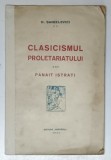 Clasicismul Proletariatului - H. Sanielevici, despre Panait Istrati, Editura Adevarul, 1924, 69 pagini, cotor refacut